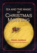 Cover: Iza and the Magic of Christmas Morning - Peppertree Press