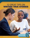 Cover: 12 Great Tips on Writing True Stories - 12-Story Library