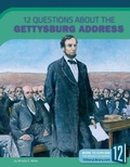 Cover: 12 Questions about the Gettysburg Address - 12-Story Library