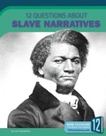Cover: 12 Questions about Slave Narratives - 12-Story Library