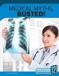 Cover: Medical Myths, Busted! - 12-Story Library