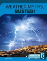 Enlarge image Cover: Weather Myths, Busted! - 12-Story Library