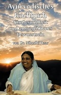 Cover: Ayurvedisches Kochbuch - M.A. Center