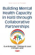 Cover: Building Mental Health Capacity in Haiti Through Collaborative Partnerships - Nova Science Publishers Inc