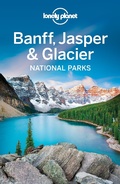 Cover: Lonely Planet Banff, Jasper and Glacier National Parks - Lonely Planet Publications