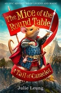 Cover: The Mice of the Round Table 1: A Tail of Camelot - Piccadilly Press