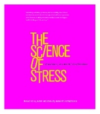 Abbildung von: The Science of Stress - Ivy Press