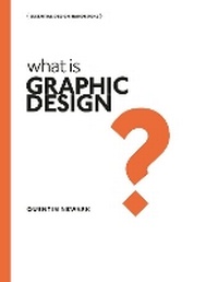 Enlarge image Cover: What is Graphic Design? - Ivy Press