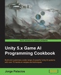 Bild: Unity 5.x Game AI Programming Cookbook - Packt Publishing Limited