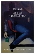 Cover: Islam After Liberalism - C Hurst & Co Publishers Ltd