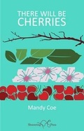 Cover: There Will be Cherries - Shoestring Press