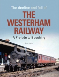 Enlarge image Cover: The Decline And Fall Of The Westerham Railway - Noodle Books