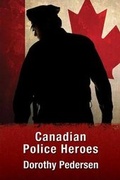 Cover: Canadian Police Heroes - Five Rivers Chapmanry