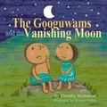 Cover: The Googuwams and the Vanishing Moon - Storylight Press