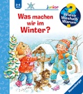 Cover: Wieso? Weshalb? Warum? junior, Band 58 - Was machen wir im Winter? - Ravensburger