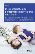 Cover: Die motorische und perzeptuelle Entwicklung des Kindes - Beltz Verlagsgruppe GmbH & Co. KG