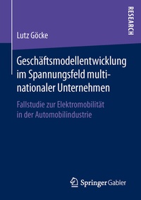 Abbildung von: Geschäftsmodellentwicklung im Spannungsfeld multinationaler Unternehmen - Springer Gabler