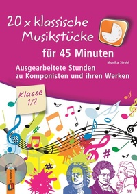 Abbildung von: 20 x klassische Musikstücke für 45 Minuten - Klasse 1/2 - Verlag an der Ruhr