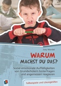Cover: Warum machst du das? Sozial-emotionale Auff&auml;lligkeiten von Grundsch&uuml;lern hinterfragen und angemessen reagieren - Verlag an der Ruhr