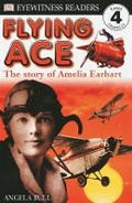 Cover: DK Readers L4: Flying Ace: The Story of Amelia Earhart - DK Children