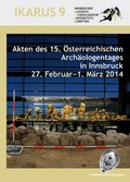 Cover: Akten des 15. &Ouml;sterreichischen Arch&auml;ologentages in Innsbruck 27. Februar-1. M&auml;rz 2014 - innsbruck university press