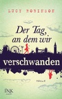 Cover: Der Tag, an dem wir verschwanden - INK