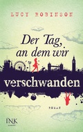 Cover: Der Tag, an dem wir verschwanden - INK