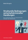 Cover: Strukturelle Bedingungen wirtschaftskrimineller Handlungen - Forum Vlg Godesberg