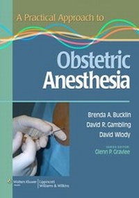 Enlarge image Cover: A Practical Approach to Obstetric Anesthesia - Lippincott Williams and Wilkins