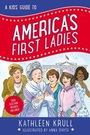 Cover: A Kids' Guide to America's First Ladies - HarperCollins