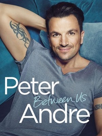 Enlarge image Cover: Peter Andre - Between Us - Bantam Press