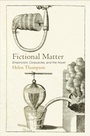 Cover: Fictional Matter - University of Pennsylvania Press