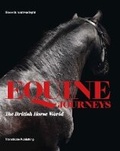 Cover: Equine Journeys: The British Horse World - TransGlobe Publishing Ltd