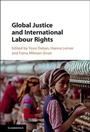 Cover: Global Justice and International Labour Rights - Cambridge University Press