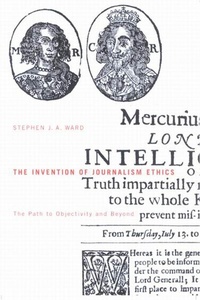 Enlarge image Cover: Invention of Journalism Ethics - McGill-Queen's University Press