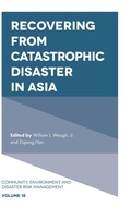 Cover: Recovering from Catastrophic Disaster in Asia - Emerald Publishing Limited