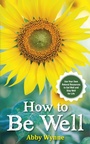 Cover: How to Be Well - Hay House UK
