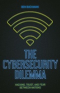 Cover: The Cybersecurity Dilemma - C Hurst & Co Publishers Ltd