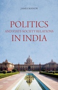 Cover: Politics and State-Society Relations in India - C Hurst & Co Publishers Ltd
