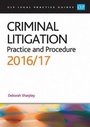 Cover: Criminal Litigation: Practice and Procedure 2016/17 - College of Law Publishing