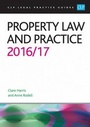 Cover: Property Law and Practice 2016/17 - College of Law Publishing