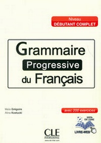 Abbildung von: Grammaire progressive du français, Niveau débutant complet - Klett