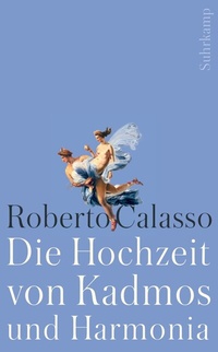Abbildung von: Die Hochzeit von Kadmos und Harmonia - Suhrkamp
