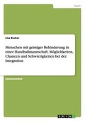 Cover: Menschen mit geistiger Behinderung in einer Handballmannschaft. Moeglichkeiten, Chancen und Schwierigkeiten bei der Integration - GRIN Verlag