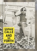 Cover: Sophie Calle: And So Forth - Prestel