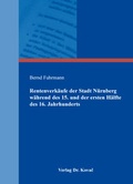 Cover: Rentenverk&auml;ufe der Stadt N&uuml;rnberg w&auml;hrend des 15. und der ersten H&auml;lfte des 16. Jahrhunderts - Kovac, Dr. Verlag