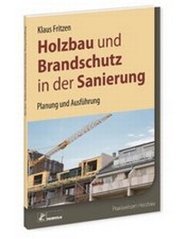 Abbildung von: Holzbau und Brandschutz in der Sanierung - Rudolf Müller Verlag