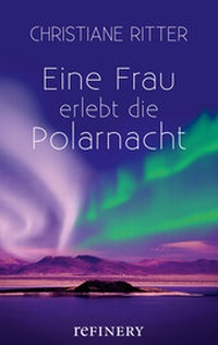 Abbildung von: Eine Frau erlebt die Polarnacht - Refinery