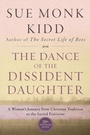 Cover: The Dance Of The Dissident Daughter: A Woman's Journey From Christian Tradition To The Sacred Feminine - HarperOne