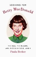 Cover: Looking for Betty MacDonald - University of Washington Press